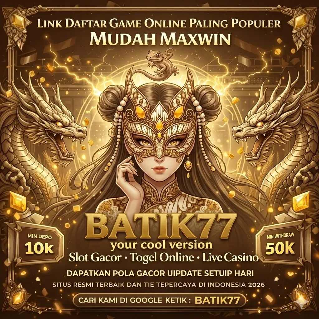 BATIK77 - Aplikasi Utilitas Terbaik untuk Kebutuhan Sehari-hari